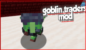 mod Goblin Traders Mod for Minecraft 1.16.5